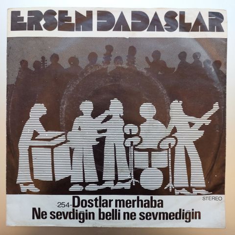 Ersen ve Dadaşlar – Dostlar Merhaba 45LİK PLAK