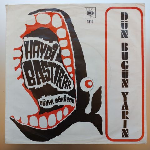 Dün Bugün Yarın – Haydi Bastır / Dünya Dönüyor 45LİK PLAK