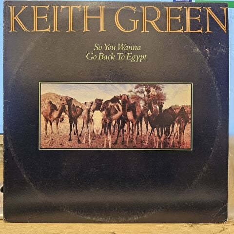 Keith Green – So You Wanna Go Back To Egypt LP PLAK