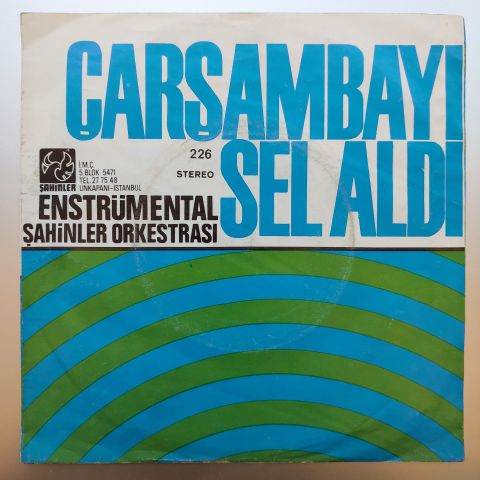 Şahinler Orkestrası – Çarşambayı Sel Aldı / Yalancı Yarim 45LİK PLAK