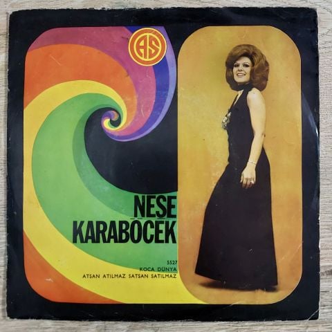 Neşe Karaböcek – Koca Dünya / Atsan Atılmaz Satsan Satılmaz 45LİK PLAK