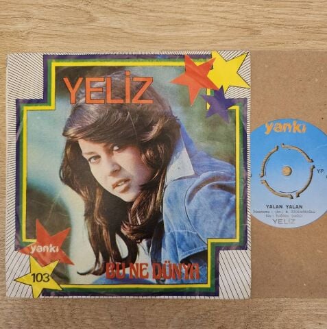 Yeliz – Bu Ne Dünya / Yalan 45LİK PLAK