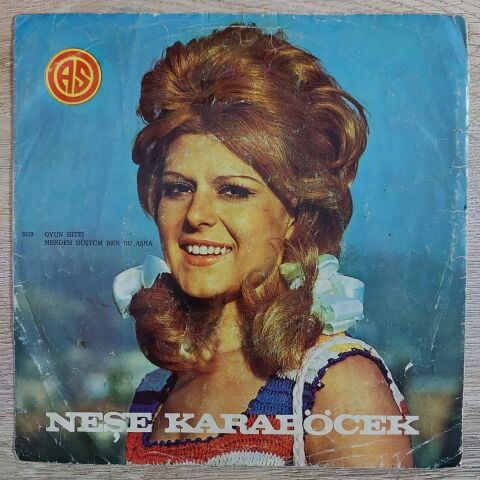 Neşe Karaböcek – Oyun Bitti / Neden Düştüm Ben Bu Aşka 45LİK PLAK