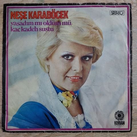 Neşe Karaböcek – Yaşadımmı öldümmü / Kaç Kadeh Sustu 45LİK PLAK