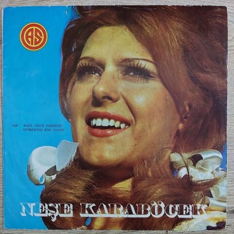 Neşe Karaböcek – Nasıl Geçti Habersiz / Sevmekten Kim Usanır 45LİK PLAK