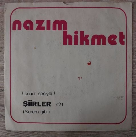 NAZIM HİKMET - KENDİ SESİYLE ŞİİRLER 2 KEREM GİBİ 45LİK PLAK