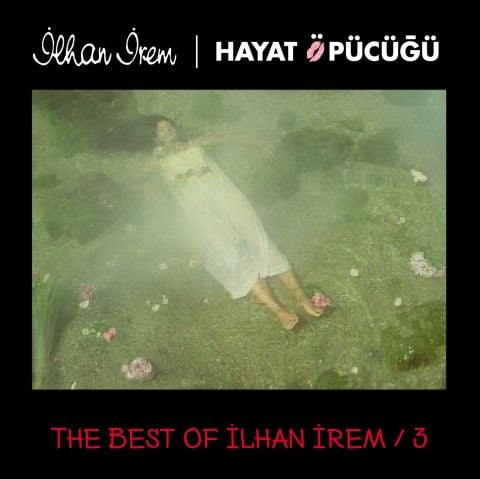 İLHAN İREM - THE BEST OF İLHAN İREM 3 HAYAT ÖPÜCÜĞÜ LP PLAK