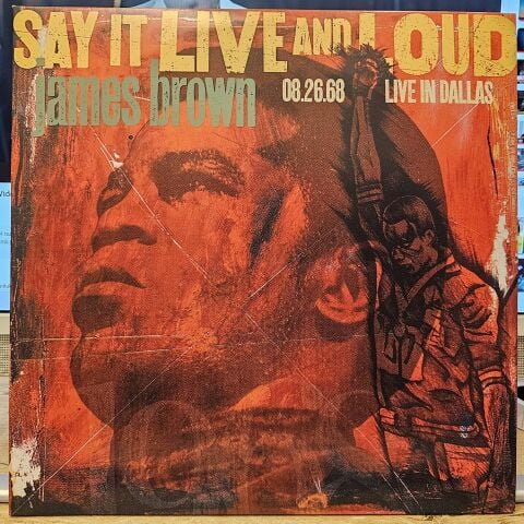James Brown – Say It Live And Loud (08.26.68 Live In Dallas) LP PLAK