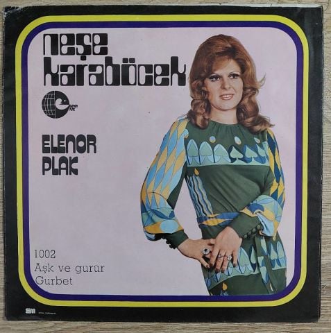 Neşe Karaböcek – Aşk ve Gurur / Gurbet 45LİK PLAK