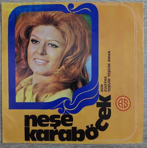 Neşe Karaböcek – Züleyha / Yeşilim Yeşilim Aman 45LİK PLAK
