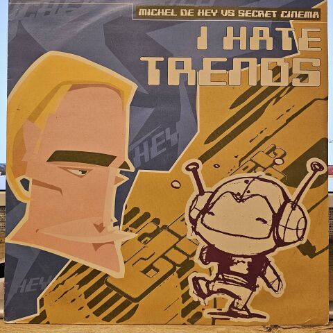 Michel De Hey Vs Secret Cinema – I Hate Trends LP PLAK