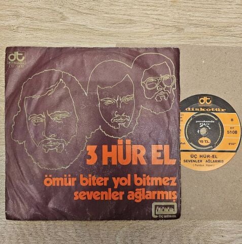 3 Hür El – Ömür Biter Yol Bitmez / Sevenler Ağlarmış 45LİK PLAK