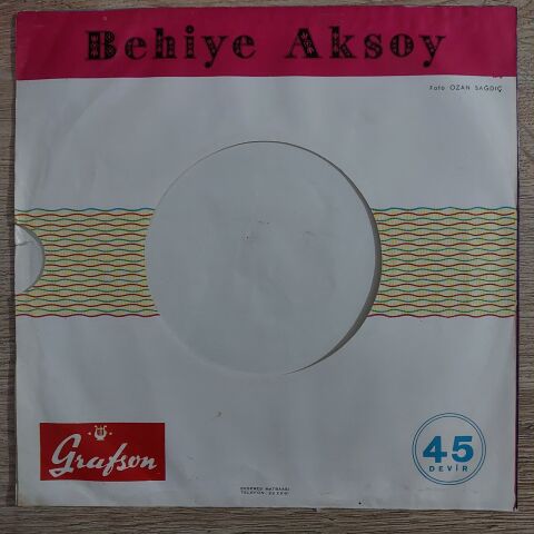 Behiye Aksoy – Bülbülün Çilesi / Kederli Günlerim 45LİK PLAK