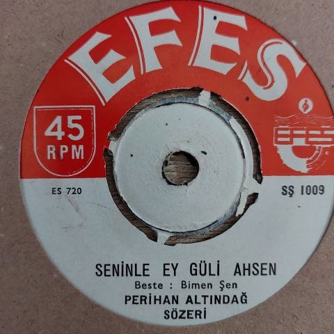 PERİHAN ALTINDAĞ SÖZERİ - SENİNLE EY GÜLİ AHSEN 45LİK PLAK