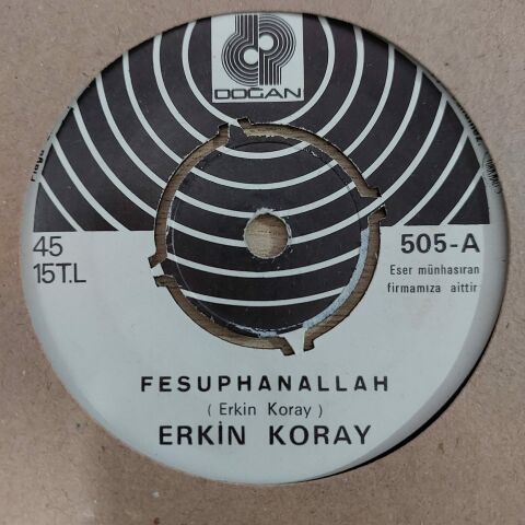 ERKİN KORAY - FESUPHANALLAH 45LİK PLAK