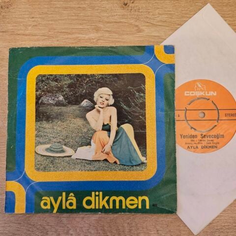 Ayla Dikmen – Yeniden Seveceğim (Anlamazdın) / Kim Dinler Sizi 45LİK PLAK