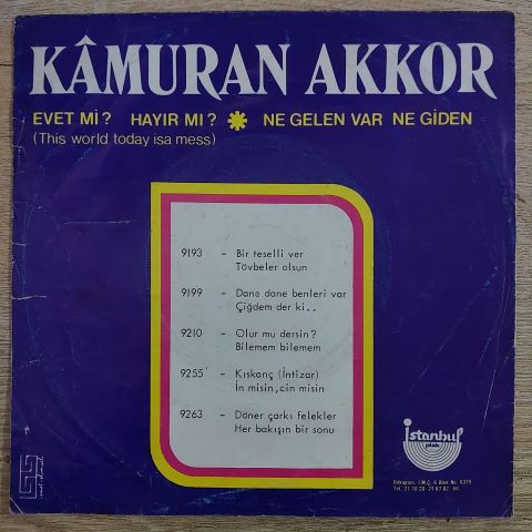 Kamuran Akkor – Ne Gelen Var Ne Giden / Evet Mi Hayır Mı 45LİK PLAK