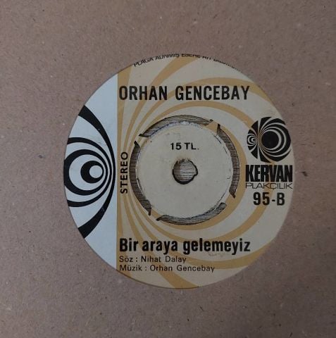 Orhan Gencebay – Kimi Sarsın Ellerim / Bir Araya Gelemeyiz 45LİK PLAK