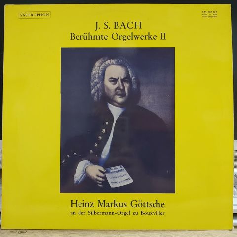 J. S. Bach - Heinz Markus Göttsche – Berühmte Orgelwerke II (Heinz Markus Göttsche An Der Silbermann-Orgel Zu Bouxviller) LP PLAK