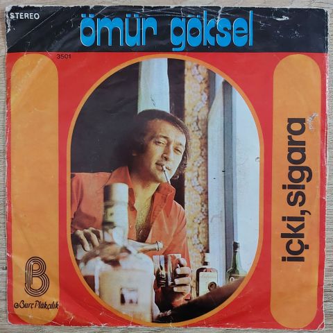 Ömür Göksel – İçki - Sigara / Sen Varsın 45LİK PLAK