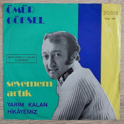 Ömür Göksel – Sevemem Artık / Yarım Kalan Hikâyemiz 45LİK PLAK