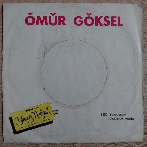 Ömür Göksel – Yanıyorum / Gözlerim Yolda 45LİK PLAK