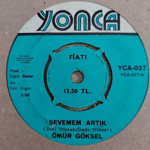 Ömür Göksel – Sevemem Artık / Yarım Kalan Hikâyemiz 45LİK PLAK