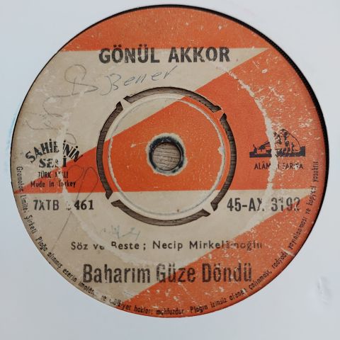 GÖNÜL AKKOR - BAHARIM GÜZE DÖNDÜ 45LİK PLAK