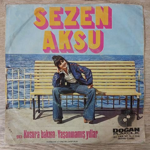 Sezen Aksu – Kusura Bakma / Yaşanmamış Yıllar 45LİK PLAK