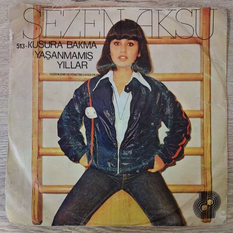 Sezen Aksu – Kusura Bakma / Yaşanmamış Yıllar 45LİK PLAK