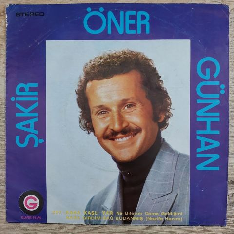 Şakir Öner Günhan – Kara Kaşlı Yar / Bağa Girdim Bağ Budanmış 45LİK PLAK