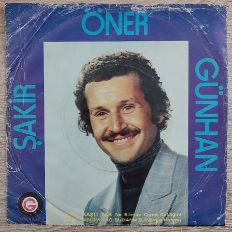 Şakir Öner Günhan – Kara Kaşlı Yar / Bağa Girdim Bağ Budanmış 45LİK PLAK
