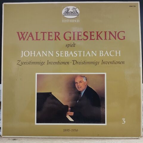Walter Gieseking Spielt Johann Sebastian Bach – Zweistimmige Inventionen • Dreistimmige Inventionen LP PLAK