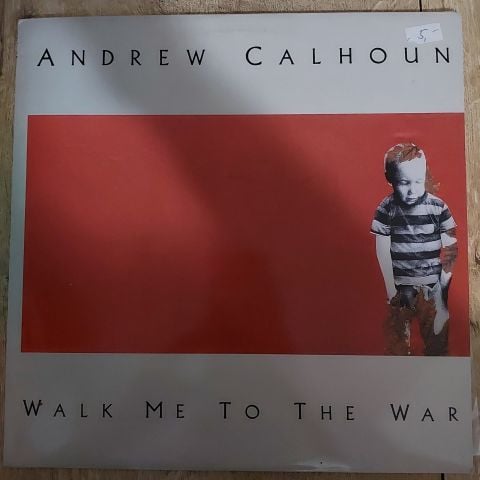 Andrew Calhoun – Walk Me To The War LP PLAK