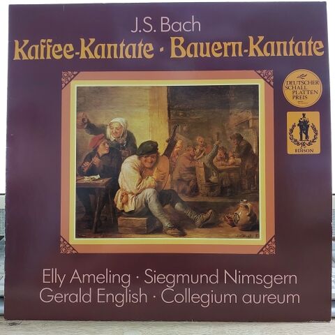 J.S. Bach* • Elly Ameling • Siegmund Nimsgern • Gerald English • Collegium Aureum – Kaffee-Kantate / Bauern-Kantate LP PLAK