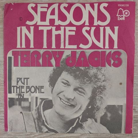 Terry Jacks – Seasons In The Sun ''Le Moribond'' / Put The Bone In 45LİK PLAK