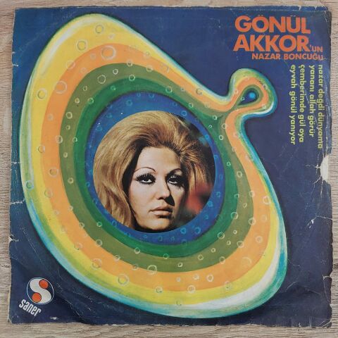 GÖNÜL AKKOR - ÇEMBERİMDE GÜL OYA 45LİK PLAK
