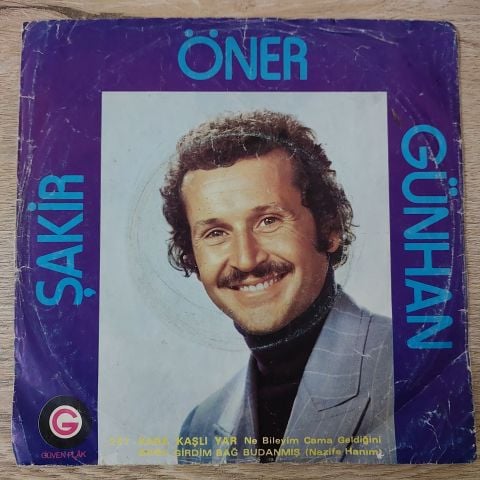 Şakir Öner Günhan – Kara Kaşlı Yar / Bağa Girdim Bağ Budanmış 45LİK PLAK