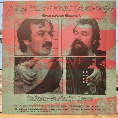 Frank Baier & Mesut Çobancaoğlu – Warum Seufzt Du, Wasserrad?.. = Dolap, Niçin İnilersin?.. (Türkisch-Deutsche Lieder = Türkçe Ve Almanca Şarkılar) LP PLAK