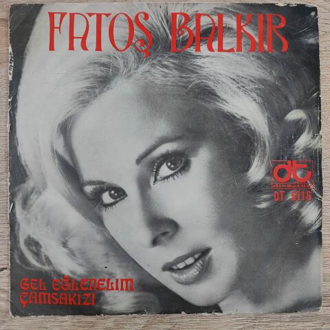 FATOŞ BALKIR - ÇAMSAKIZI 45LİK PLAK