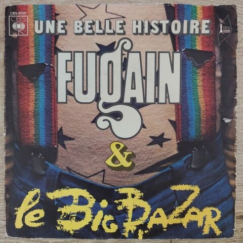 Fugain & Le Big Bazar – Une Belle Histoire 45LİK PLAK