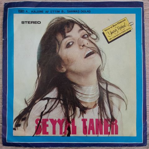 Seyyal Taner – Kalbimi Af Ettim / Sarmaş Dolaş 45LİK PLAK