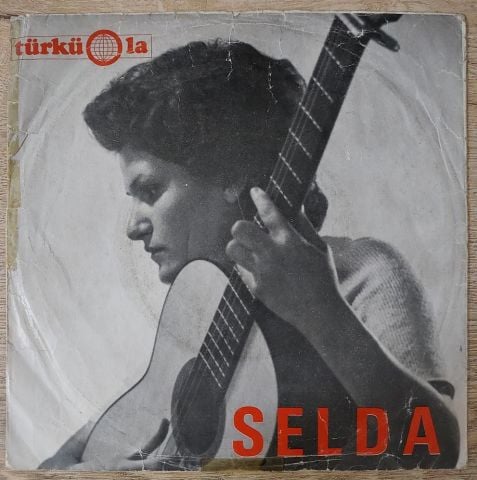Selda – Çemberimde Gül Oya / Toprak Olunca 45LİK PLAK