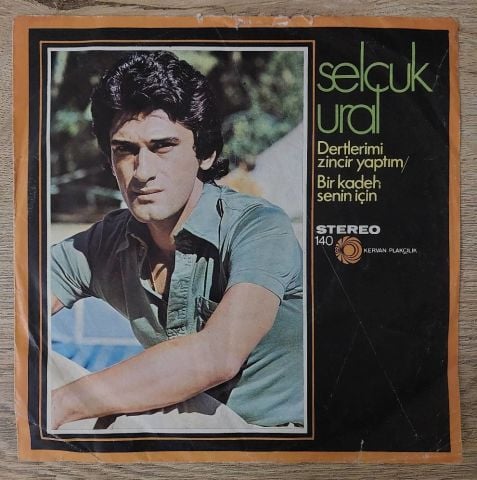 Selçuk Ural – Dertlerimi Zincir Yaptım / Bir Kadeh Senin İçin 45LİK PLAK