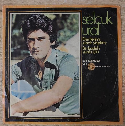 Selçuk Ural – Dertlerimi Zincir Yaptım / Bir Kadeh Senin İçin 45LİK PLAK