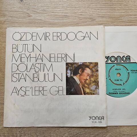 Özdemir Erdoğan – Ayşelere Gel / Bütün Meyhanelerini Dolaştım İstanbul'un 45LİK PLAK