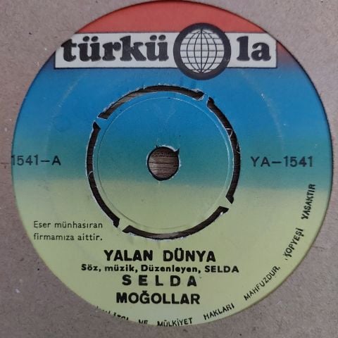 Selda Bağcan ve Moğollar – Yalan Dünya / Kalenin Dibinde 45LİK PLAK