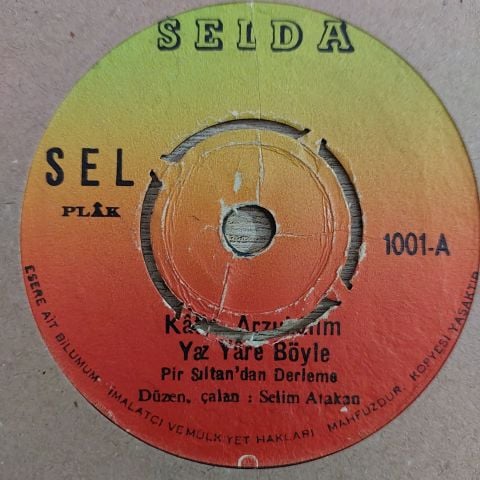 Selda Bağcan – Katip Arzuhalim Yaz Yare Böyle / Maphushane İçinde Mermerden Direk 45LİK PLAK