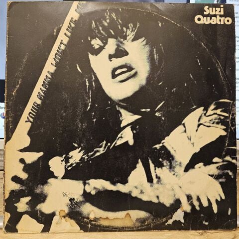 Suzi Quatro – Your Mamma Won't Like Me LP PLAK