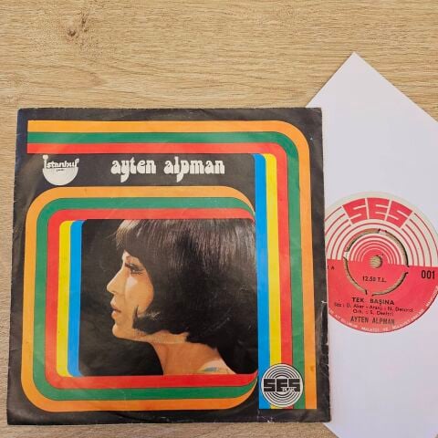 Ayten Alpman – Tek Başına / Sevince Her Şey Başka 45LİK PLAK